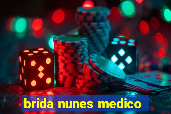 brida nunes medico